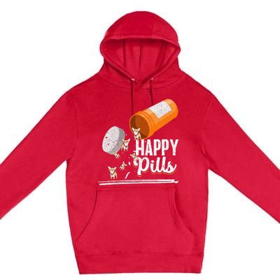 Happy Pills Dog Lover Chihuahua Dog Owner Ideas Premium Pullover Hoodie