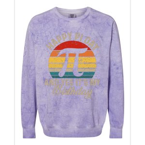 Happy Pi Day And Yes It's My Birthday Colorblast Crewneck Sweatshirt