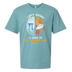 Happy Pi Day Math Left I Love Pi Right Did Someone Say Pie Gift Sueded Cloud Jersey T-Shirt