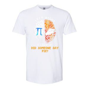 Happy Pi Day Math Left I Love Pi Right Did Someone Say Pie Gift Softstyle CVC T-Shirt