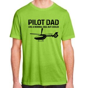 Helicopter Pilot Dad Like A Normal Dad Only Cooler Gift Adult ChromaSoft Performance T-Shirt