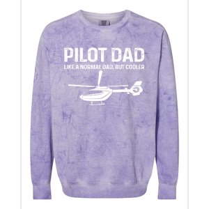 Helicopter Pilot Dad Like A Normal Dad Only Cooler Gift Colorblast Crewneck Sweatshirt