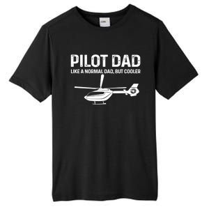 Helicopter Pilot Dad Like A Normal Dad Only Cooler Gift Tall Fusion ChromaSoft Performance T-Shirt