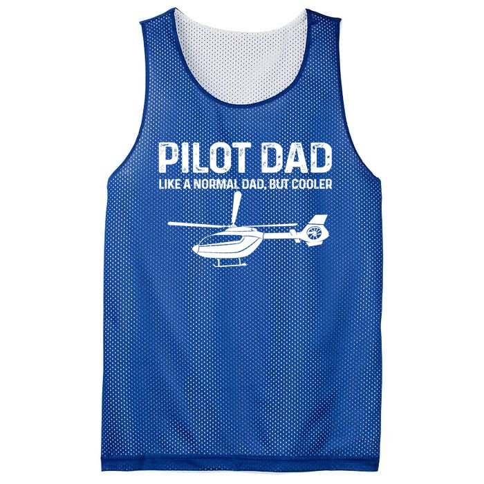 Helicopter Pilot Dad Like A Normal Dad Only Cooler Gift Mesh Reversible Basketball Jersey Tank