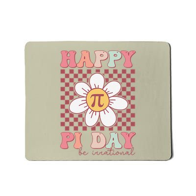 Happy Pi Day Pie Be Irrational Math Teacher Pi Day Lover Gift Mousepad