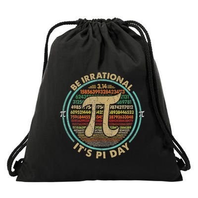 Happy Pi Day 3.14 Be Irrational ItS Pi Day Math Teacher Drawstring Bag