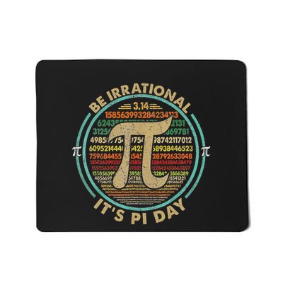 Happy Pi Day 3.14 Be Irrational ItS Pi Day Math Teacher Mousepad