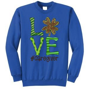 Happy Patrick's Day Love Caregiver Nurse Irish And Leopard Gift Tall Sweatshirt