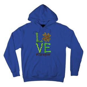 Happy Patrick's Day Love Caregiver Nurse Irish And Leopard Gift Tall Hoodie