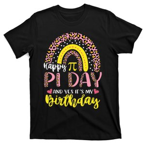 Happy Pi Day And Yes It's My Birthday Math Teacher Rainbow T-Shirt