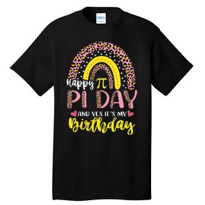 Happy Pi Day And Yes It's My Birthday Math Teacher Rainbow Tall T-Shirt