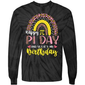 Happy Pi Day And Yes It's My Birthday Math Teacher Rainbow Tie-Dye Long Sleeve Shirt