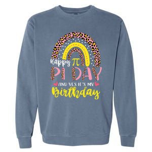 Happy Pi Day And Yes It's My Birthday Math Teacher Rainbow Garment-Dyed Sweatshirt