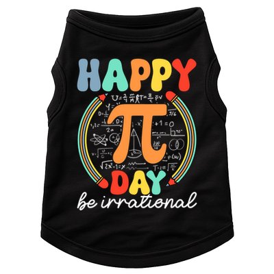 Happy Pi Day Be Irrational Doggie Tank