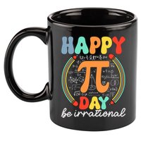 Happy Pi Day Be Irrational 11oz C Handle Ceramic Mug