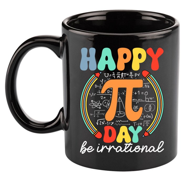 Happy Pi Day Be Irrational 11oz C Handle Ceramic Mug