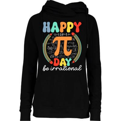 Happy Pi Day Be Irrational Womens Funnel Neck Pullover Hood
