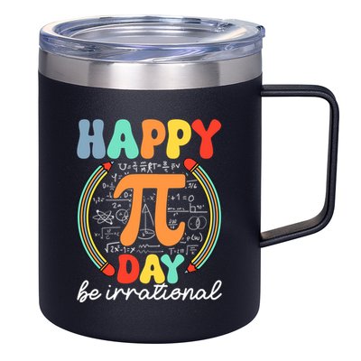 Happy Pi Day Be Irrational 12oz Stainless Steel Coffee Mug