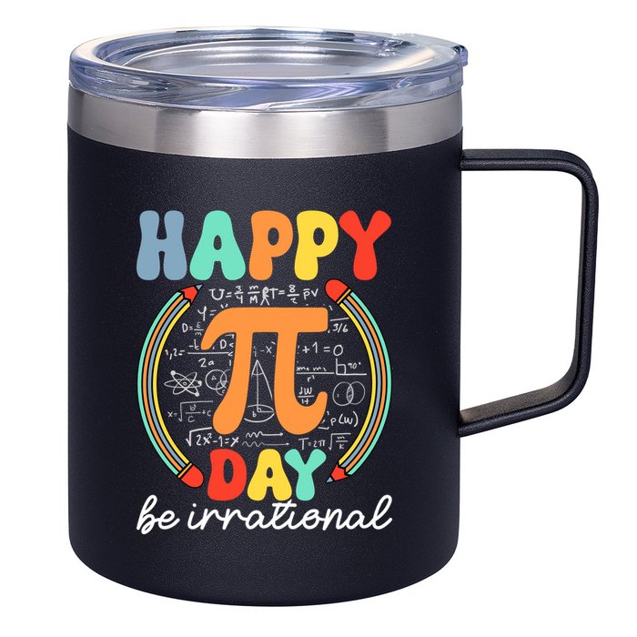 Happy Pi Day Be Irrational 12oz Stainless Steel Coffee Mug