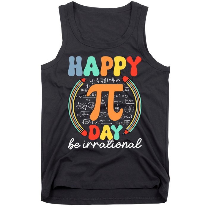 Happy Pi Day Be Irrational Tank Top
