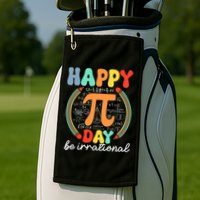 Happy Pi Day Be Irrational Golf Towel