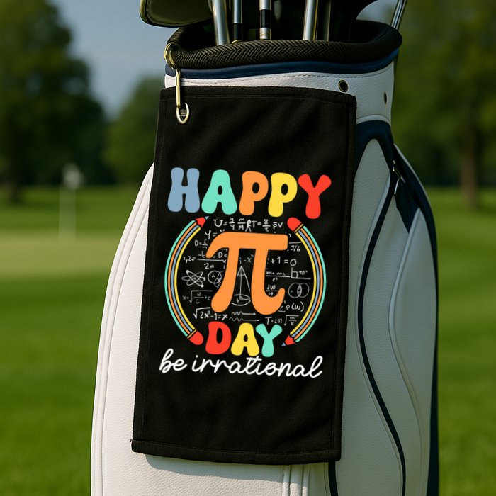 Happy Pi Day Be Irrational Golf Towel