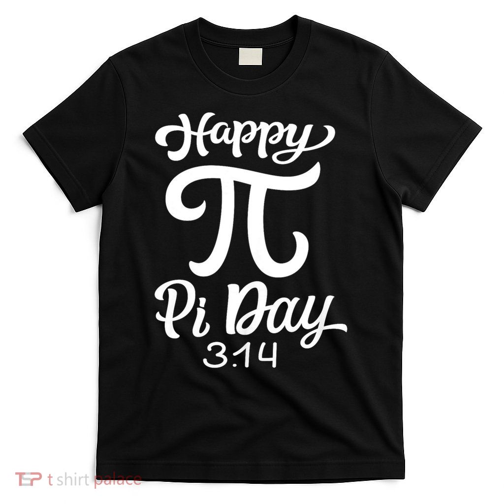 Happy Pi Day 3,14 T-Shirt