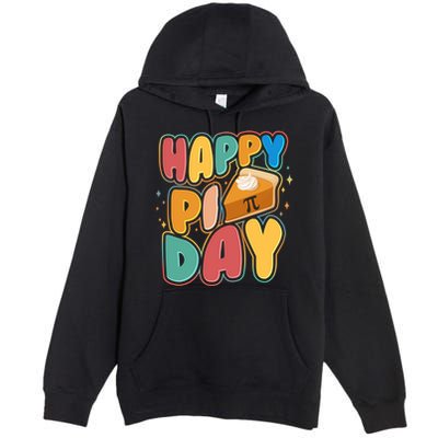 Happy Pi Day 3 14 Pie Slice March 14 Premium Pullover Hoodie