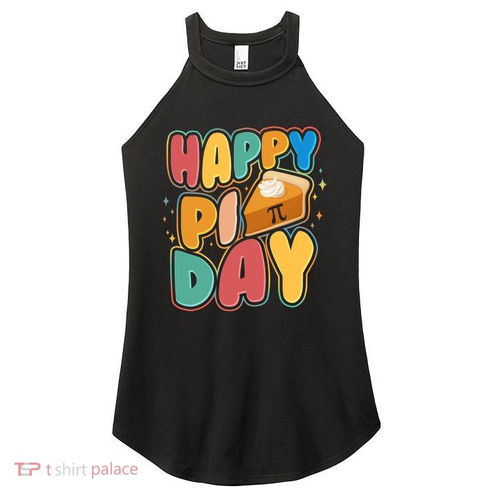 Happy Pi Day 3 14 Pie Slice March 14 Women's Perfect Tri Rocker Tank
