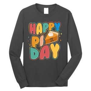 Happy Pi Day 3 14 Pie Slice March 14 Long Sleeve Shirt