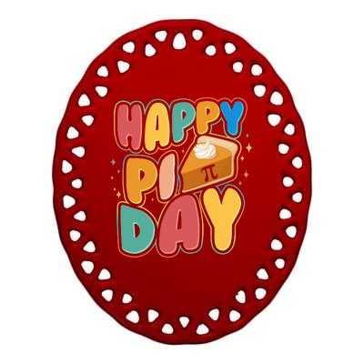 Happy Pi Day 3 14 Pie Slice March 14 Ceramic Oval Ornament