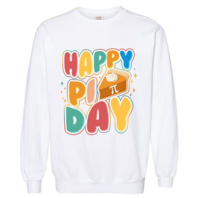 Happy Pi Day 3 14 Pie Slice March 14 Garment-Dyed Sweatshirt