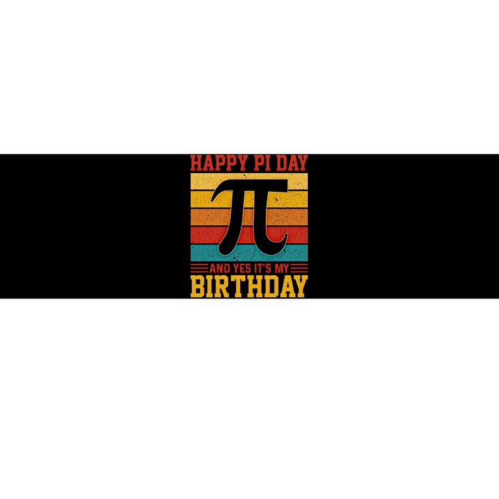 Happy Pi Day And Yes ItS My Birthday Math 14 March Nerd Gift Bumper Sticker