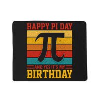 Happy Pi Day And Yes ItS My Birthday Math 14 March Nerd Gift Mousepad