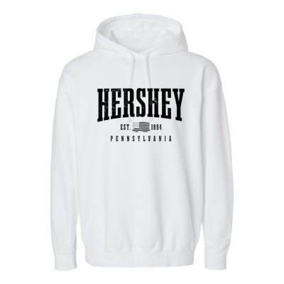 Hershey Pennsylvania Est. 1894 American Flag Patriotic Garment-Dyed Fleece Hoodie