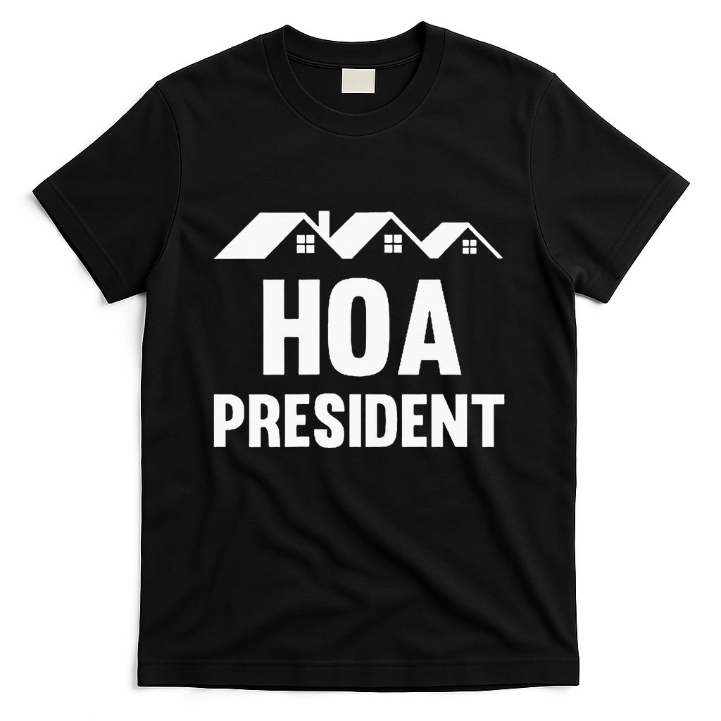 Hoa President Funny Homeowners Association T-Shirt