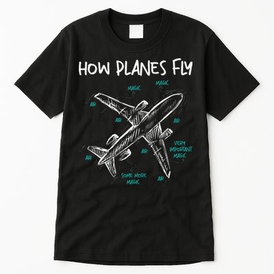 How Planes Fly Aerospace Engineer Aeronautical Engineering Tall T-Shirt