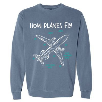 How Planes Fly Aerospace Engineer Aeronautical Engineering Garment-Dyed Sweatshirt