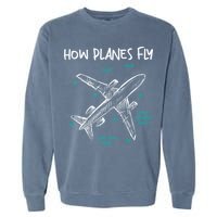 How Planes Fly Aerospace Engineer Aeronautical Engineering Garment-Dyed Sweatshirt