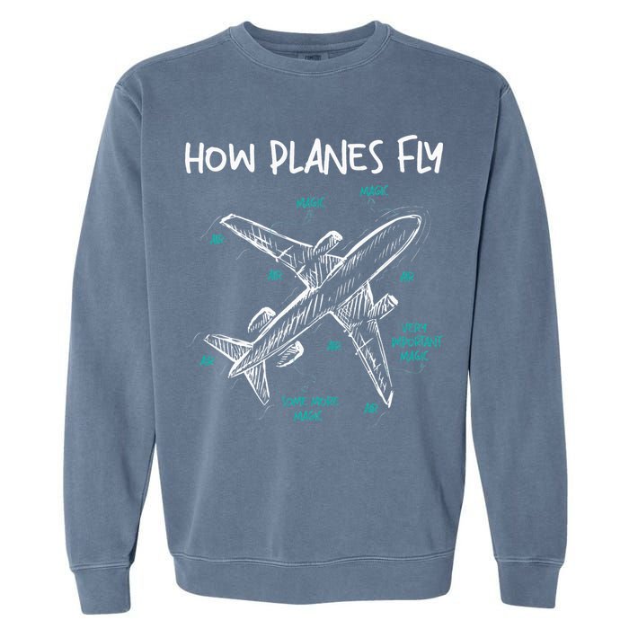 How Planes Fly Aerospace Engineer Aeronautical Engineering Garment-Dyed Sweatshirt