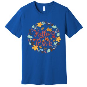 Hello Prek Fall Leaves Autumn Thanksgiving Teacher Student Cool Gift Premium T-Shirt