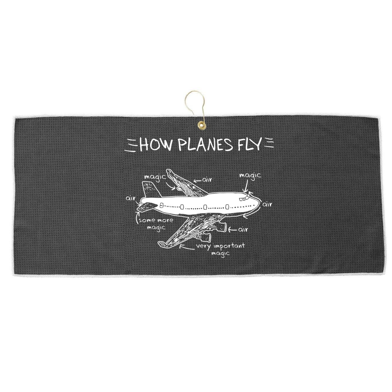 How Planes Fly Aerospace Engineering Aviation Tee Large Microfiber Waffle Golf Towel