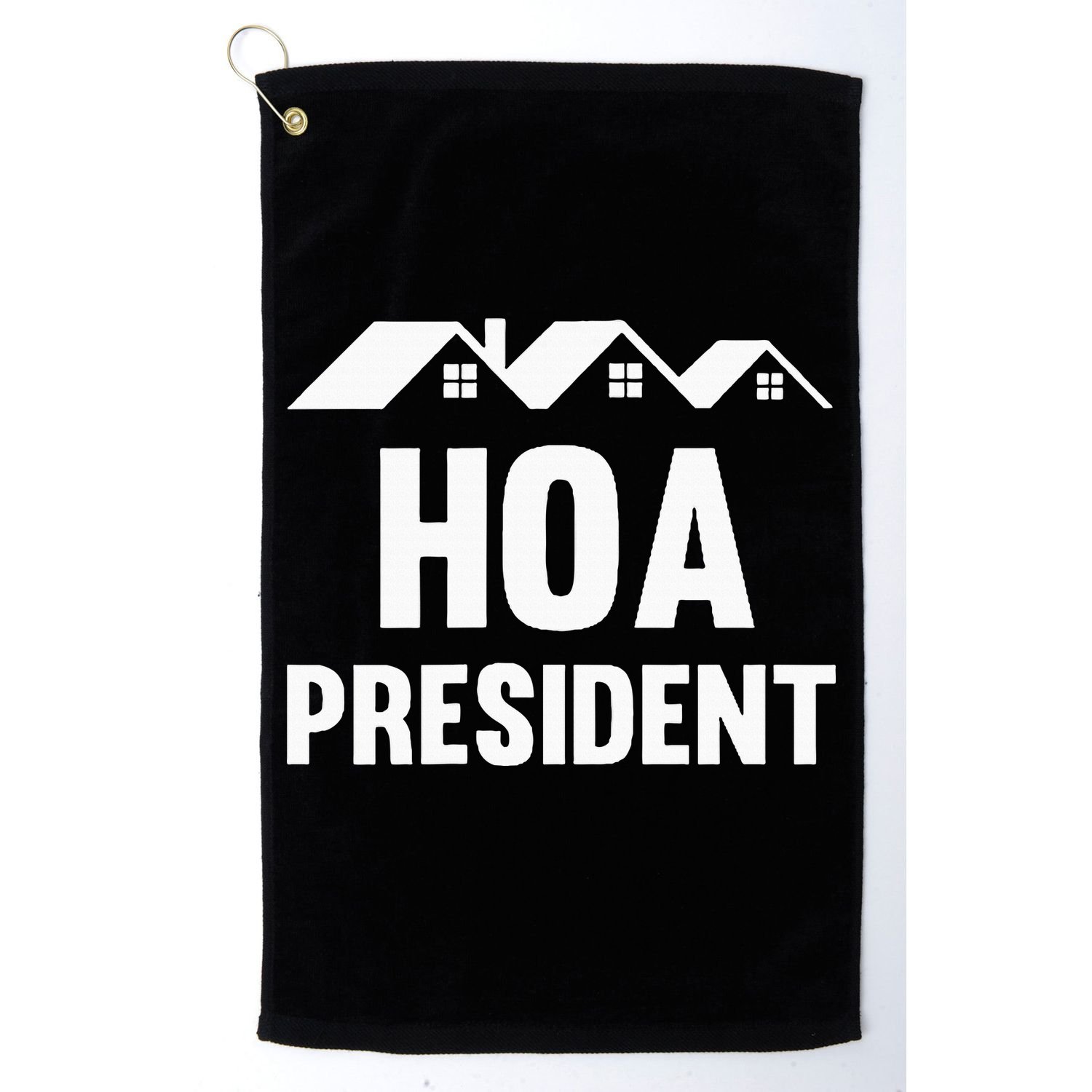 Hoa President Funny Homeowners Association Funny Hoa Golf Towel