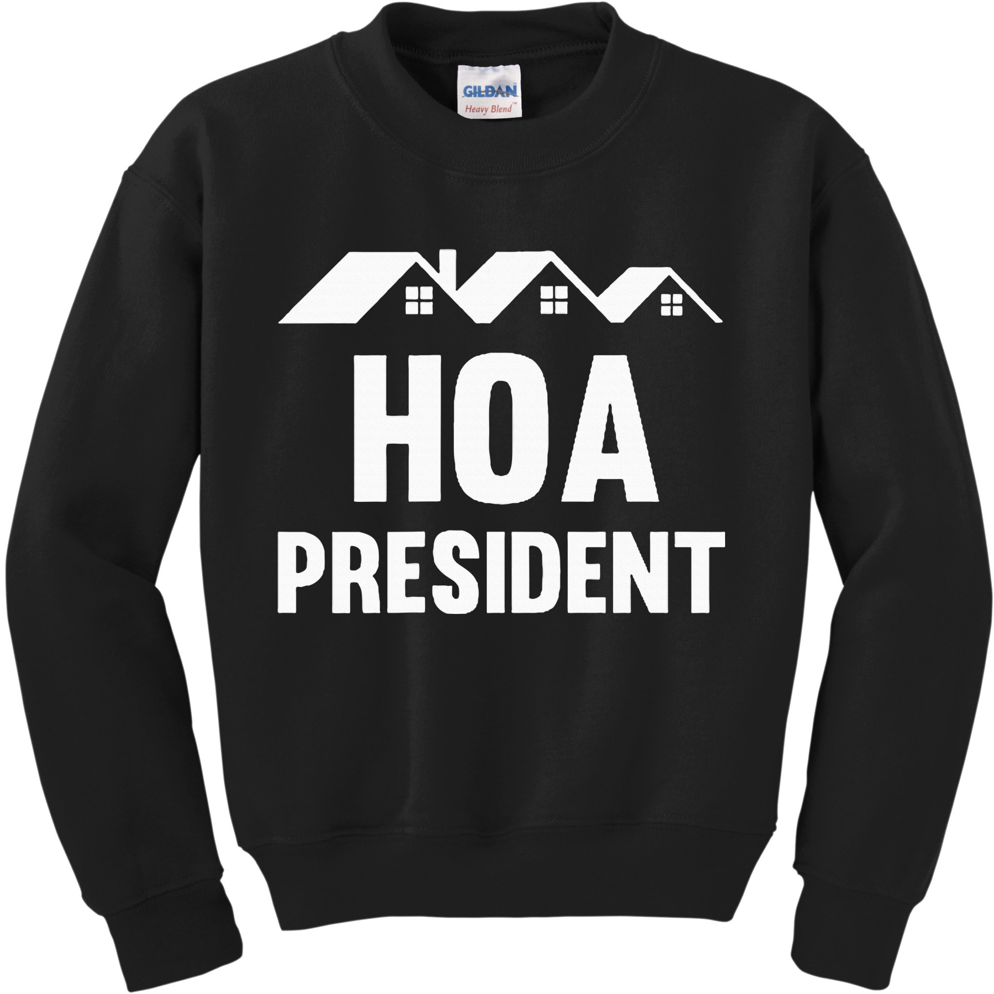 Hoa President Funny Homeowners Association Funny Hoa Kids Sweatshirt