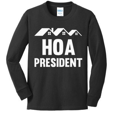 Hoa President Funny Homeowners Association Funny Hoa Kids Long Sleeve Shirt