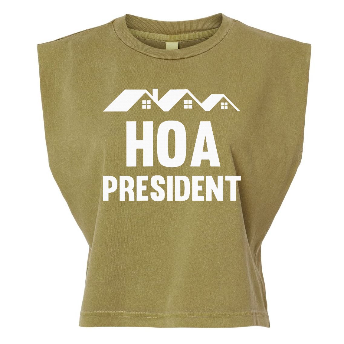 Hoa President Funny Homeowners Association Funny Hoa Garment-Dyed Women's Muscle Tee
