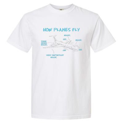 How Planes Fly Funny Aerospace Engineer Engineering Garment-Dyed Heavyweight T-Shirt