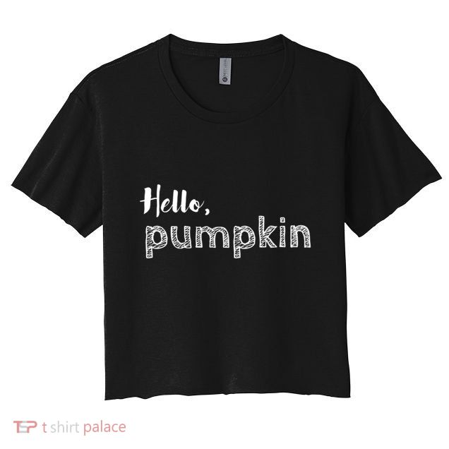 Hello Pumpkin Fall Inspired Autumn Gift Crop Top