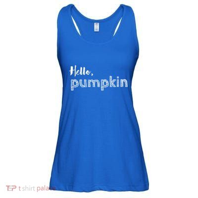Hello Pumpkin Fall Inspired Autumn Gift Ladies Essential Flowy Tank