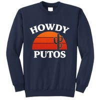 Howdy Putos Funny Cactus Retro Vintage Sweatshirt